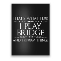 ThatS What I Do I Play Bridge Bridge Player Card Game Poster