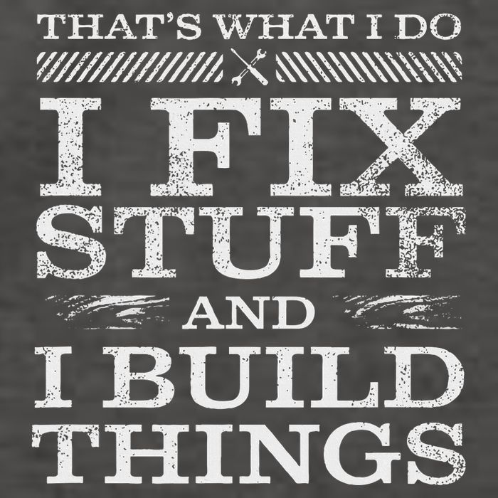 ThatS What I Do I Fix Stuff And I Build Things Weathered Vector Backpack
