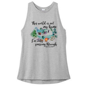 This World Is Not My Home IM Only Passing Camping Camper Ladies PosiCharge Tri-Blend Wicking Tank