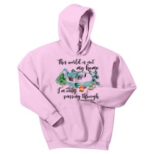 This World Is Not My Home IM Only Passing Camping Camper Kids Hoodie