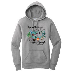 This World Is Not My Home IM Only Passing Camping Camper Women's Pullover Hoodie