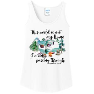 This World Is Not My Home IM Only Passing Camping Camper Ladies Essential Tank