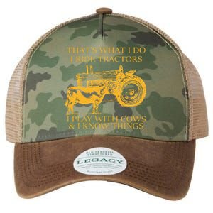 ThatS What I Do I Ride Tractors I Play With Cows And I Know Legacy Tie Dye Trucker Hat