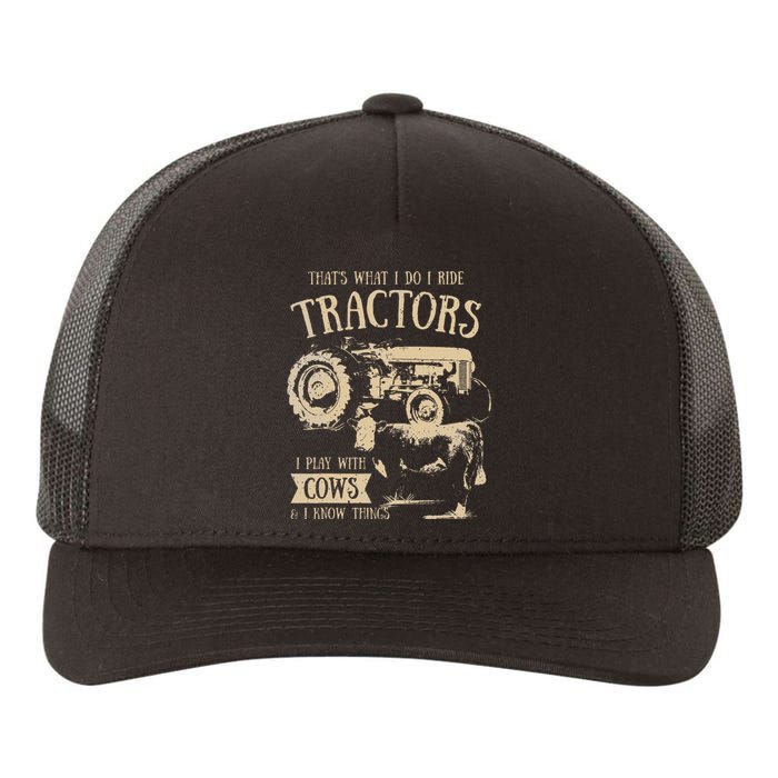 Thats What I Do I Ride Tractors Farmer Cowboy Yupoong Adult 5-Panel Trucker Hat