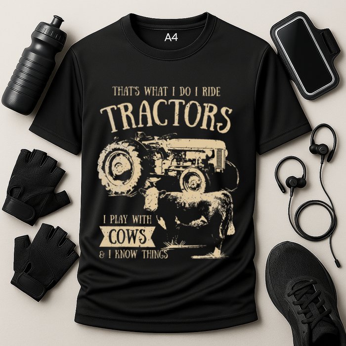 Thats What I Do I Ride Tractors Farmer Cowboy Cooling Performance Crew T-Shirt