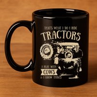 Thats What I Do I Ride Tractors Farmer Cowboy 11oz C Handle Ceramic Mug
