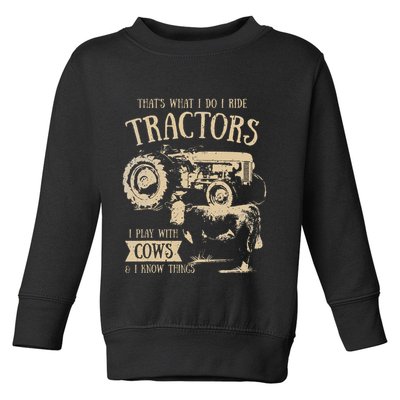 Thats What I Do I Ride Tractors Farmer Cowboy Toddler Sweatshirt