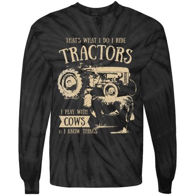 Thats What I Do I Ride Tractors Farmer Cowboy Tie-Dye Long Sleeve Shirt