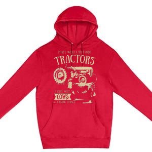 Thats What I Do I Ride Tractors Farmer Cowboy Premium Pullover Hoodie