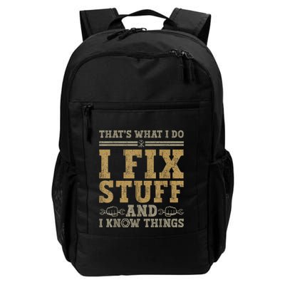 Thats What I Do I Fix Stuff And I Know Things Funny Men Backpack