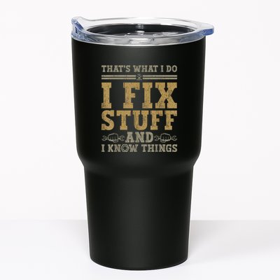 Thats What I Do I Fix Stuff And I Know Things Funny Men Tumbler
