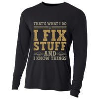 Thats What I Do I Fix Stuff And I Know Things Funny Men Cooling Performance Long Sleeve Crew