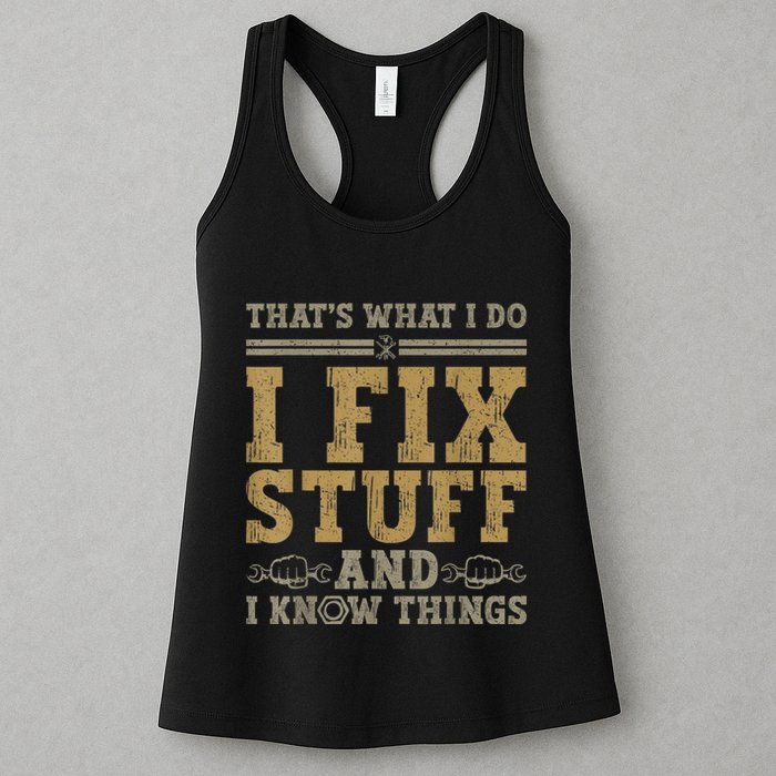 Thats What I Do I Fix Stuff And I Know Things Funny Men Womens Tank Top