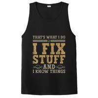 Thats What I Do I Fix Stuff And I Know Things Funny Men PosiCharge Competitor Tank