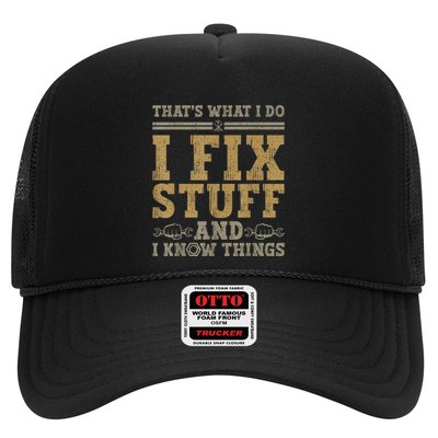 Thats What I Do I Fix Stuff And I Know Things Funny Men Trucker Hat
