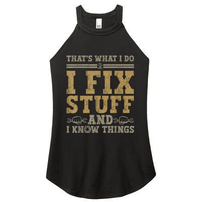 Thats What I Do I Fix Stuff And I Know Things Funny Men Women's Perfect Tri Rocker Tank