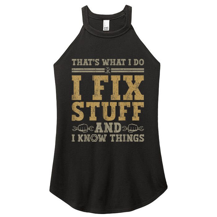 Thats What I Do I Fix Stuff And I Know Things Funny Men Women's Perfect Tri Rocker Tank
