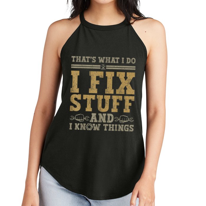 Thats What I Do I Fix Stuff And I Know Things Funny Men Women's Perfect Tri Rocker Tank