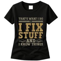 Thats What I Do I Fix Stuff And I Know Things Funny Men Womens T-Shirt