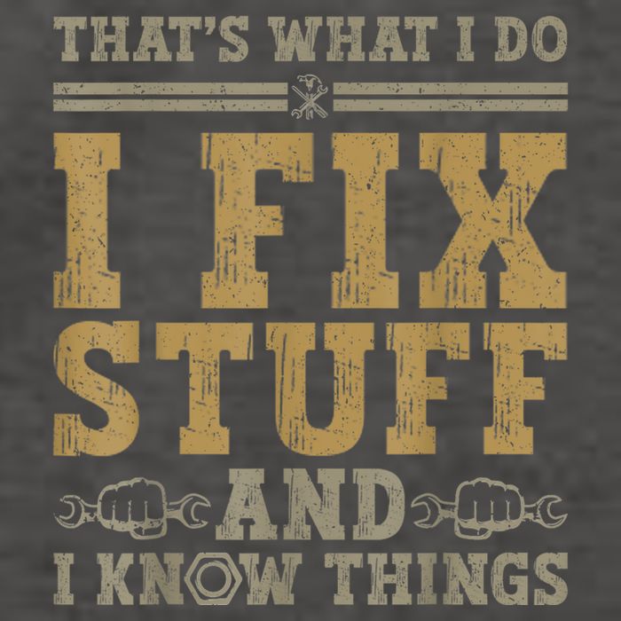 Thats What I Do I Fix Stuff And I Know Things Funny Men Vector Backpack