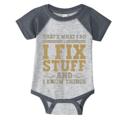 Thats What I Do I Fix Stuff And I Know Things Funny Men Infant Baby Jersey Bodysuit