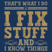 Thats What I Do I Fix Stuff And I Know Things Funny Men Infant Baby Jersey Bodysuit
