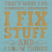Thats What I Do I Fix Stuff And I Know Things Funny Men Sueded Cloud Jersey T-Shirt
