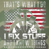 Thats What I Do I Fix Stuff And I Know Things Funny Men Legacy Tie Dye Trucker Hat