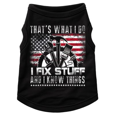 Thats What I Do I Fix Stuff And I Know Things Funny Men Doggie Tank
