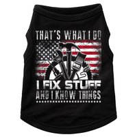 Thats What I Do I Fix Stuff And I Know Things Funny Men Doggie Tank