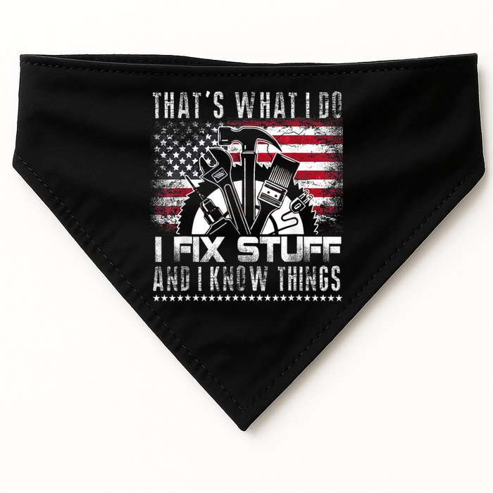 Thats What I Do I Fix Stuff And I Know Things Funny Men USA-Made Doggie Bandana
