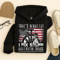 Thats What I Do I Fix Stuff And I Know Things Funny Men Hoodie