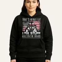 Thats What I Do I Fix Stuff And I Know Things Funny Men Hoodie