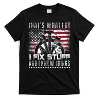 Thats What I Do I Fix Stuff And I Know Things Funny Men T-Shirt