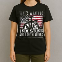 Thats What I Do I Fix Stuff And I Know Things Funny Men T-Shirt