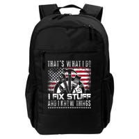 Thats What I Do I Fix Stuff And I Know Things Funny Men Backpack