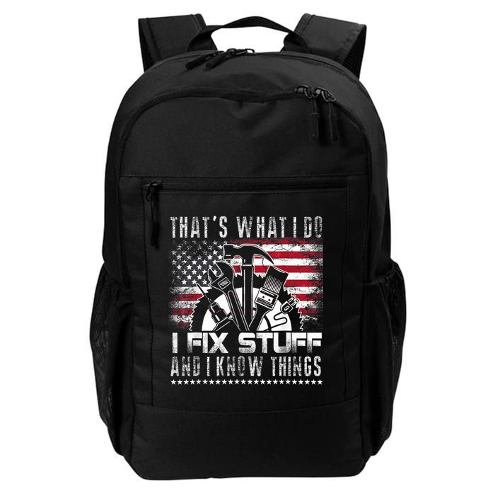 Thats What I Do I Fix Stuff And I Know Things Funny Men Backpack