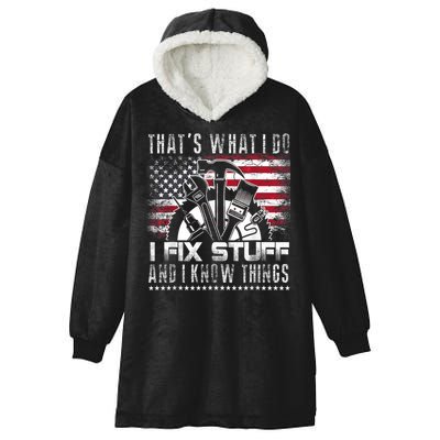 Thats What I Do I Fix Stuff And I Know Things Funny Men Hooded Wearable Blanket