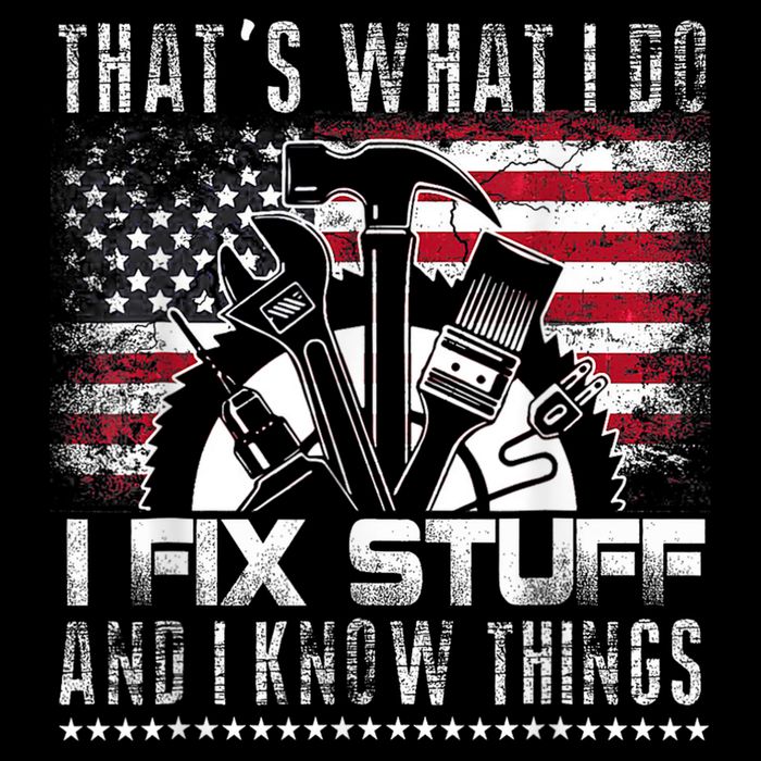 Thats What I Do I Fix Stuff And I Know Things Funny Men Bucket Hat