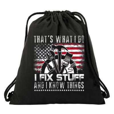 Thats What I Do I Fix Stuff And I Know Things Funny Men Drawstring Bag