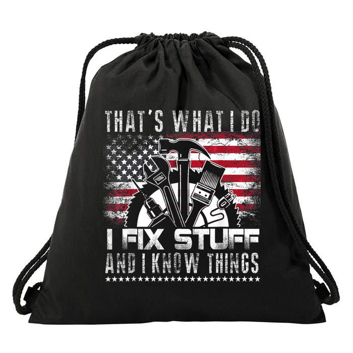 Thats What I Do I Fix Stuff And I Know Things Funny Men Drawstring Bag