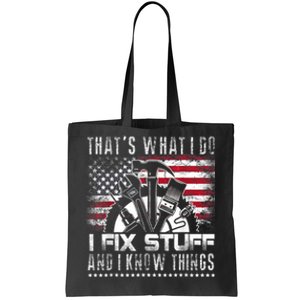 Thats What I Do I Fix Stuff And I Know Things Funny Men Tote Bag