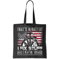 Thats What I Do I Fix Stuff And I Know Things Funny Men Bag