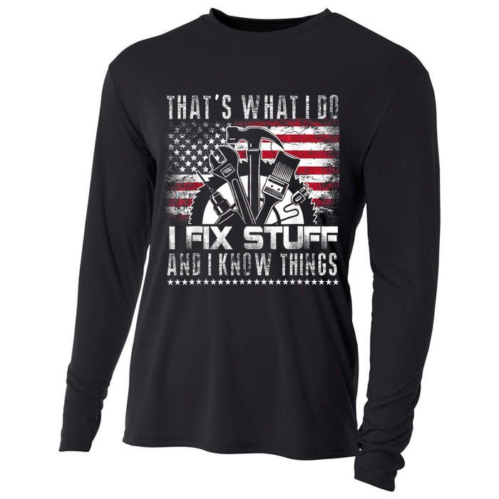 Thats What I Do I Fix Stuff And I Know Things Funny Men Cooling Performance Long Sleeve Crew