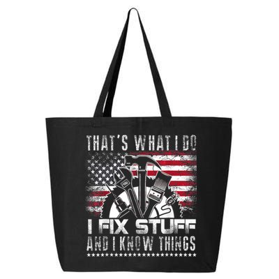 Thats What I Do I Fix Stuff And I Know Things Funny Men 25L Jumbo Tote