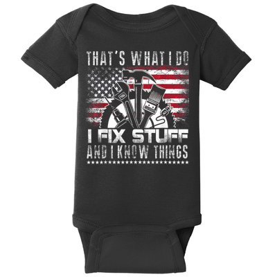 Thats What I Do I Fix Stuff And I Know Things Funny Men Baby Bodysuit
