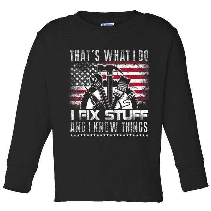 Thats What I Do I Fix Stuff And I Know Things Funny Men Toddler Long Sleeve Shirt