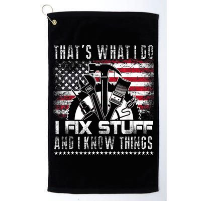 Thats What I Do I Fix Stuff And I Know Things Funny Men Golf Towel