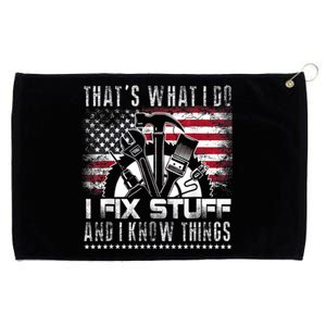 Thats What I Do I Fix Stuff And I Know Things Funny Men Grommeted Golf Towel