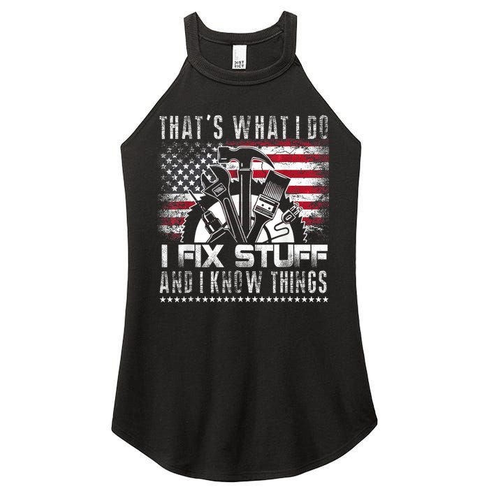 Thats What I Do I Fix Stuff And I Know Things Funny Men Women's Perfect Tri Rocker Tank